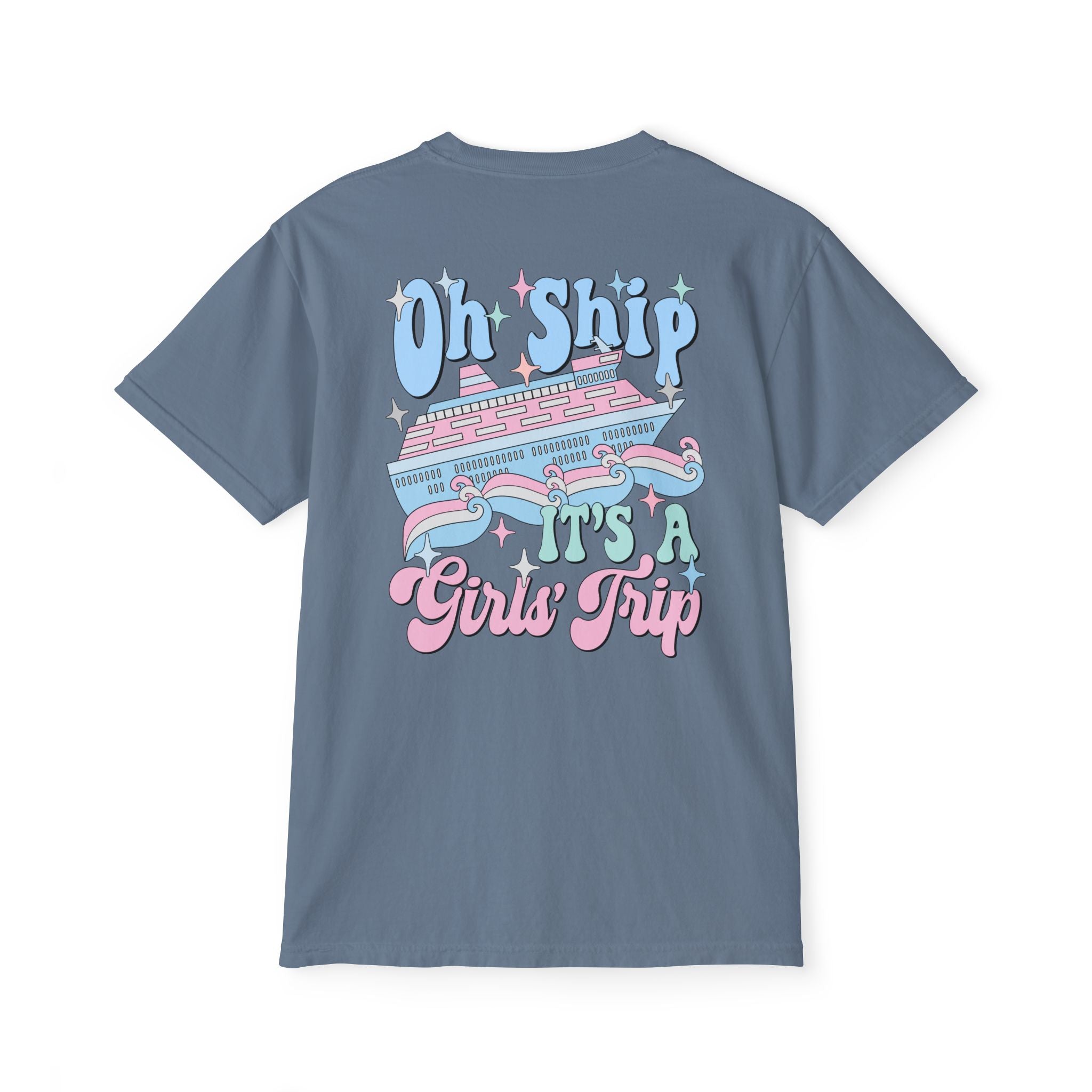 Oh Ship It's a Girl's Trip Pocket Tee