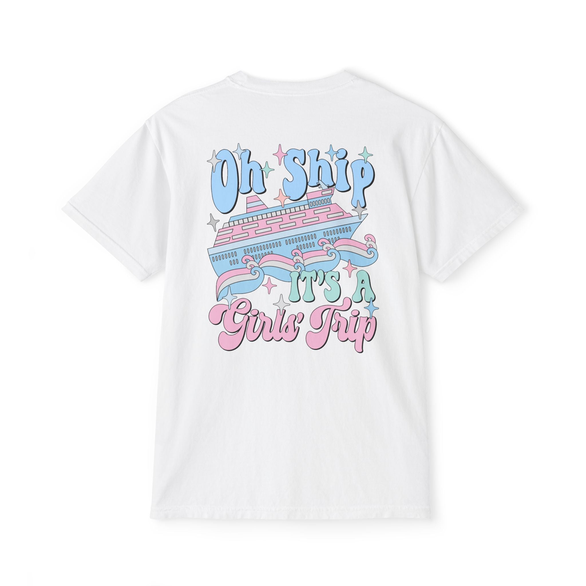 Oh Ship It's a Girl's Trip Pocket Tee