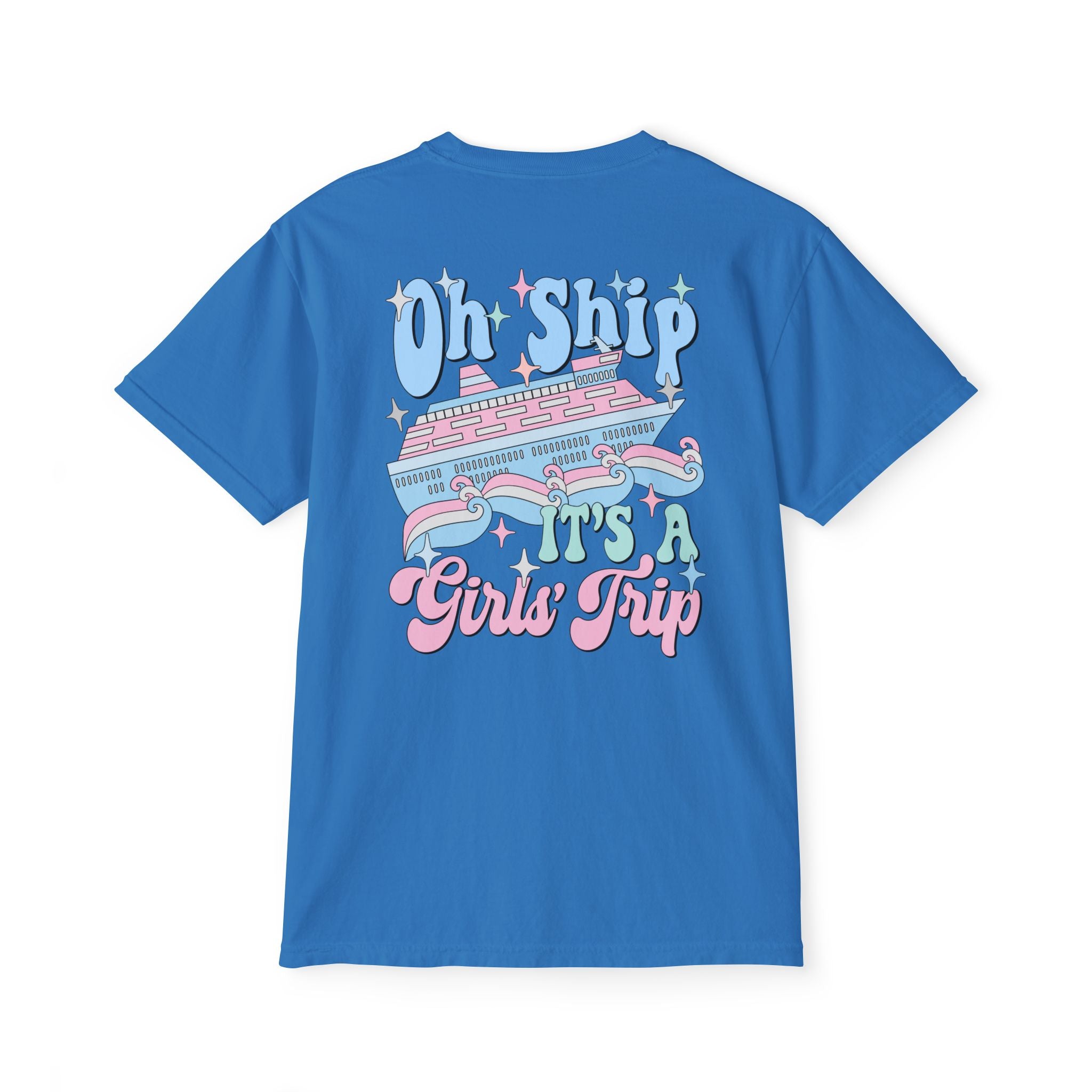 Oh Ship It's a Girl's Trip Pocket Tee
