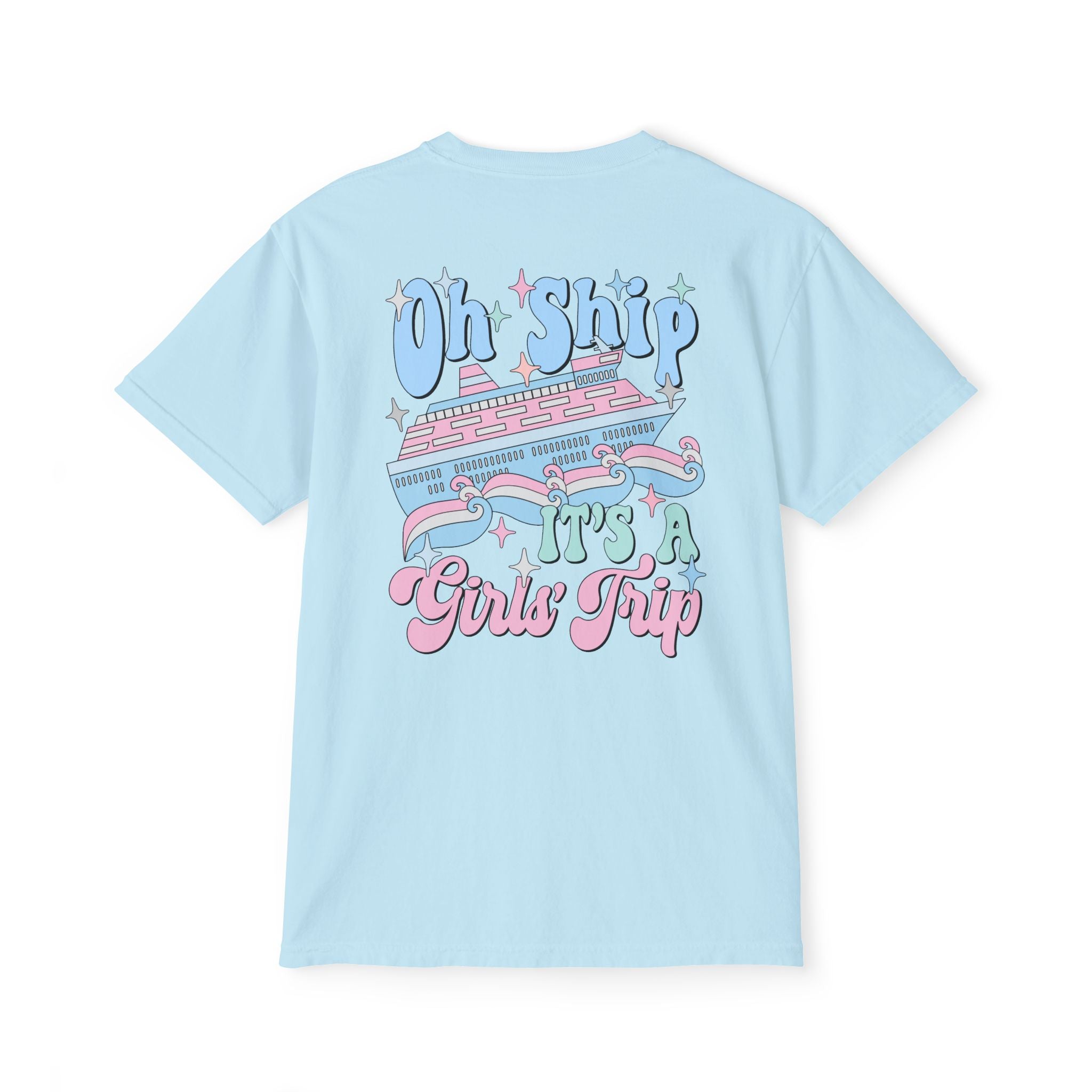 Oh Ship It's a Girl's Trip Pocket Tee